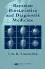 Bayesian Biostatistics and Diagnostic Medicine - eBook