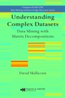 Understanding Complex Datasets : Data Mining with Matrix Decompositions - eBook