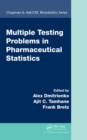 Multiple Testing Problems in Pharmaceutical Statistics - eBook