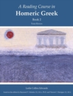 A Reading Course in Homeric Greek, Book 2 - Book