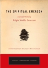 Spiritual Emerson : Essential Works by Ralph Waldo Emerson - Book