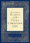 Golden Booklet of the True Christian Life - eBook