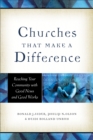 Churches That Make a Difference : Reaching Your Community with Good News and Good Works - eBook