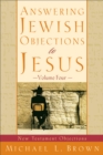 Answering Jewish Objections to Jesus : Volume 4 : New Testament Objections - eBook