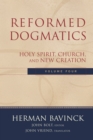Reformed Dogmatics : Volume 4 : Holy Spirit, Church, and New Creation - eBook