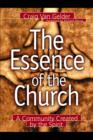 The Essence of the Church : A Community Created by the Spirit - eBook
