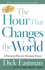 The Hour That Changes the World : A Practical Plan for Personal Prayer - eBook