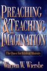 Preaching and Teaching with Imagination : The Quest for Biblical Ministry - eBook