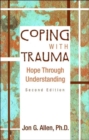 Coping With Trauma : Hope Through Understanding - Book