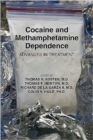 Cocaine and Methamphetamine Dependence : Advances in Treatment - Book