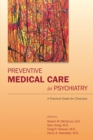 Preventive Medical Care in Psychiatry : A Practical Guide for Clinicians - eBook