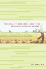 Personality Disorders Over Time : Precursors, Course, and Outcome - eBook