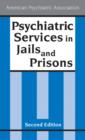 Psychiatric Services in Jails and Prisons, Second Edition - eBook