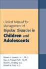 Clinical Manual for Management of Bipolar Disorder in Children and Adolescents - eBook