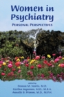 Women in Psychiatry : Personal Perspectives - eBook