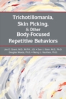 Trichotillomania, Skin Picking, and Other Body-Focused Repetitive Behaviors - eBook