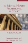 The Mental Health Professional in Court : A Survival Guide - eBook