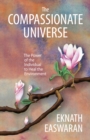 The Compassionate Universe : The Power of the Individual to Heal the Environment - eBook