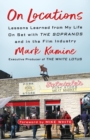 On Locations : Lessons Learned from My Life On Set with The Sopranos and in the Film Industry - Book