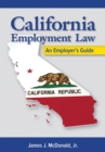 California Employment Law: An Employer's Guide, Revised and Updated - eBook