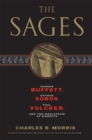The Sages : Warren Buffett, George Soros, Paul Volcker, and the Maelstrom of Markets - Book