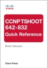 CCNP TSHOOT 642-832 Quick Reference - eBook