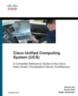 Cisco Unified Computing System (UCS) (Data Center) : A Complete Reference Guide to the Cisco Data Center Virtualization Server Architecture - eBook