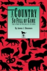 A Country So Full of Game : The Story of Wildlife in Iowa - eBook
