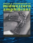 Status and Conservation of Midwestern Amphibians - eBook