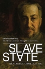 Slave State – Rereading Orwell`s 1984 - Book