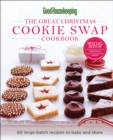 Good Housekeeping: The Great Christmas Cookie Swap Cookbook : 60 Large-Batch Recipes to Bake and Share - eBook
