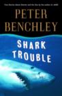 Shark Trouble : True Stories and Lessons About the Sea - eBook
