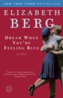 Dream When You're Feeling Blue - eBook