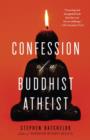 Confession of a Buddhist Atheist - eBook