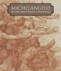 Michelangelo - Divine Draftsman and Designer - Book