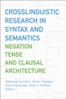Crosslinguistic Research in Syntax and Semantics : Negation, Tense, and Clausal Architecture - eBook