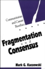 Fragmentation and Consensus : Communitarian and Casuist Bioethics - eBook