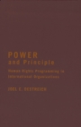 Power and Principle : Human Rights Programming in International Organizations - eBook