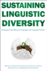 Sustaining Linguistic Diversity : Endangered and Minority Languages and Language Varieties - eBook