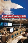 Organizational Learning at NASA : The Challenger and Columbia Accidents - eBook