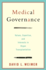 Medical Governance : Values, Expertise, and Interests in Organ Transplantation - eBook