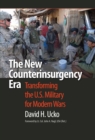 The New Counterinsurgency Era : Transforming the U.S. Military for Modern Wars - eBook