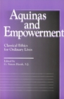 Aquinas and Empowerment : Classical Ethics for Ordinary Lives - eBook