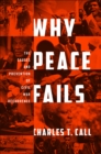 Why Peace Fails : The Causes and Prevention of Civil War Recurrence - eBook