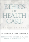 Ethics of Health Care : An Introductory Textbook, Third Edition - eBook