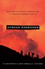 Afghan Endgames : Strategy and Policy Choices for America's Longest War - eBook