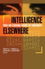Intelligence Elsewhere : Spies and Espionage Outside the Anglosphere - eBook