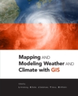 Mapping and Modeling Weather and Climate with GIS - eBook