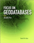 Focus on Geodatabases in ArcGIS Pro - eBook