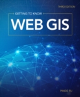 Getting to Know Web GIS : Third Edition - eBook